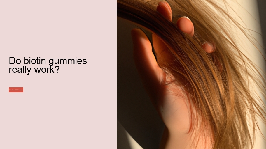 Do biotin gummies really work?