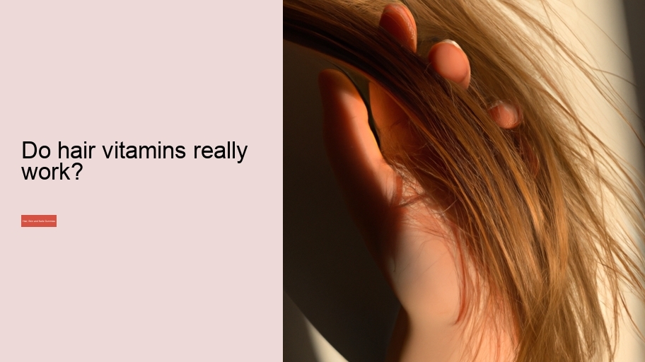 Do hair vitamins really work?