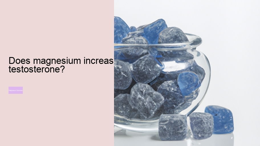 Does magnesium increase testosterone?