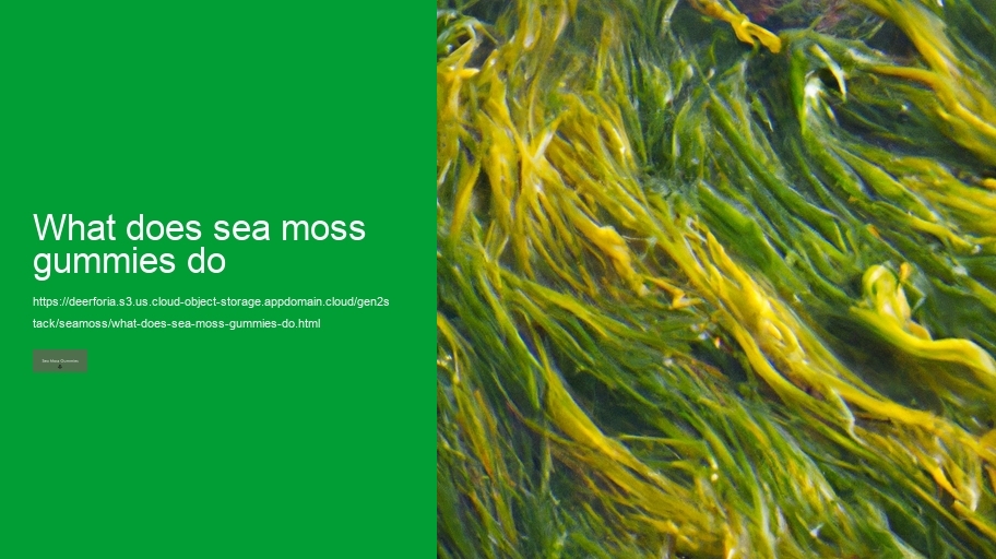 what does sea moss gummies do