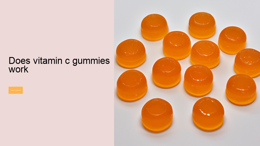 does vitamin c gummies work