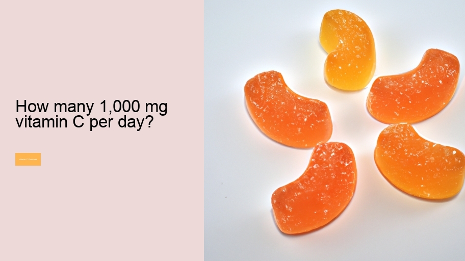 How many 1,000 mg vitamin C per day?