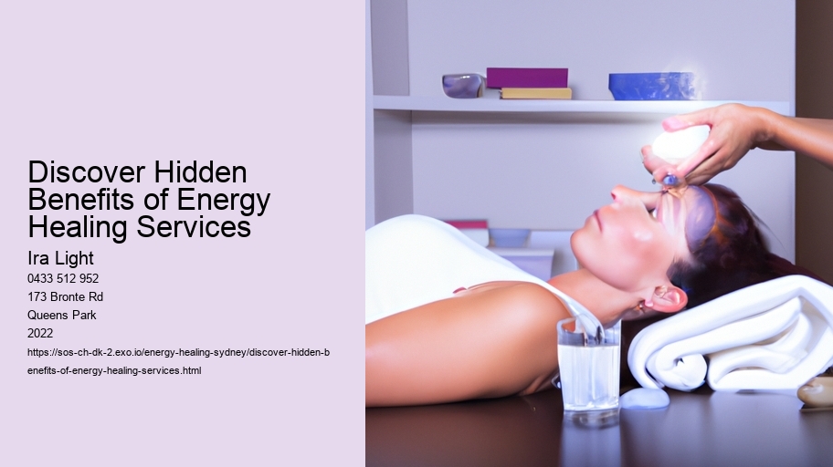 Discover Hidden Benefits of Energy Healing Services